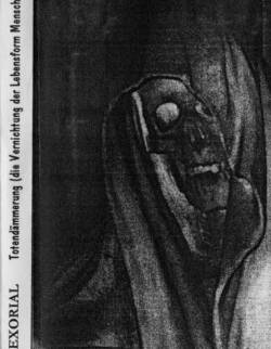 Exorial : Totendämmerung (Die Vernichtung der lebensform Mensch)